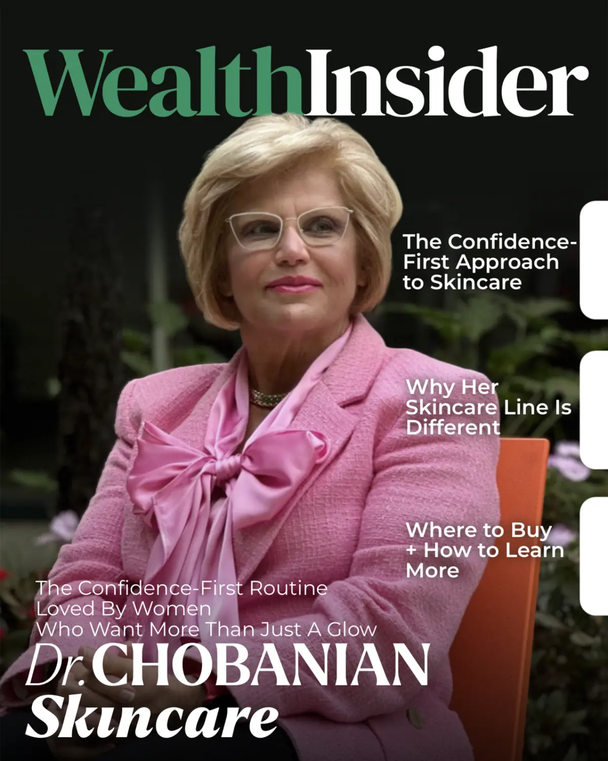 Wealth Insider: Dr. Chobanian Skincare: The Confidence-First Routine Loved by Women Who Want More Than Just a Glow