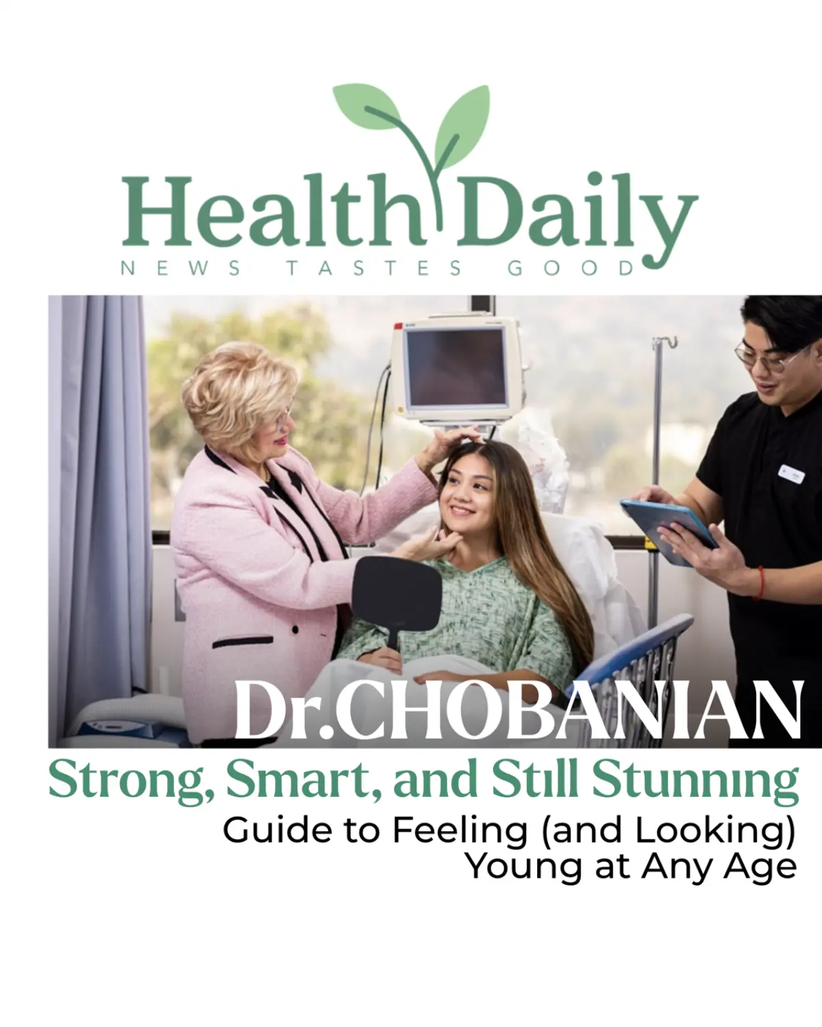 Health Daily Mag: Strong, Smart, And Still Stunning: Dr. Chobanian’s Guide To Feeling (And Looking) Young At Any Age